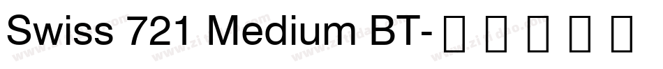 Swiss 721 Medium BT字体转换